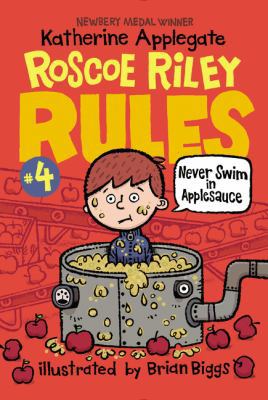 Roscoe Riley Rules #4: Never Swim in Applesauce 0062392514 Book Cover