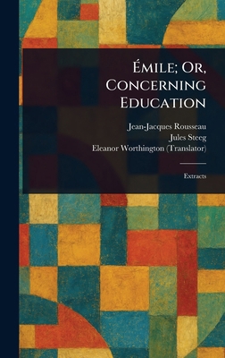 Émile; Or, Concerning Education 1023339102 Book Cover