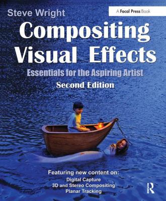 Compositing Visual Effects: Essentials for the ... 0240817818 Book Cover