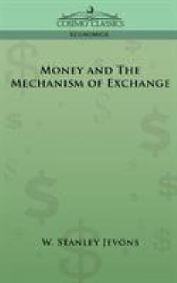 Money and the Mechanism of Exchange 1596052600 Book Cover