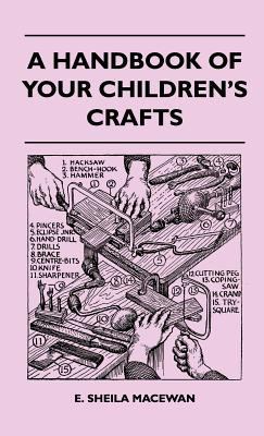 A Handbook Of Your Children's Crafts 1446511820 Book Cover