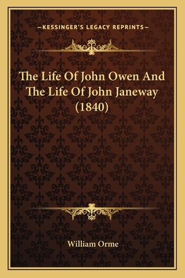 The Life Of John Owen And The Life Of John Jane... 116617638X Book Cover