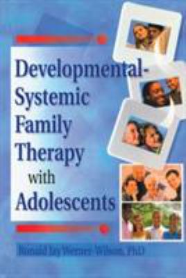 Developmental-Systemic Family Therapy with Adol... 0789012057 Book Cover