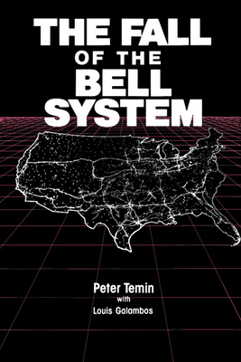 The Fall of the Bell System: A Study in Prices ... B0073JY3VS Book Cover
