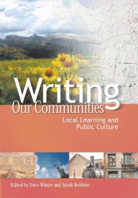 Writing Our Communities: Local Learning and Pub... 0814159206 Book Cover