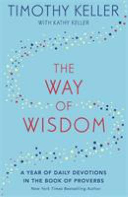 The Way of Wisdom: A Year of Daily Devotions in...            Book Cover