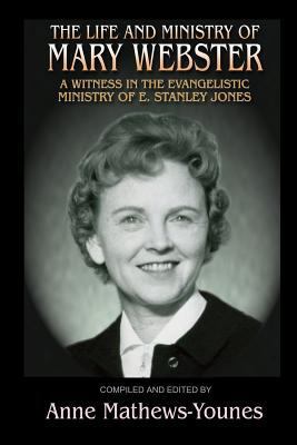 The Life and Ministry of Mary Webster: A Witnes... 1544191790 Book Cover