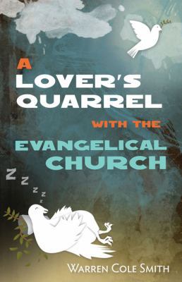 A Lover's Quarrel with the Evangelical Church 0830856986 Book Cover