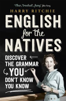 English for the Natives: Discover the Grammar Y... 1848548397 Book Cover