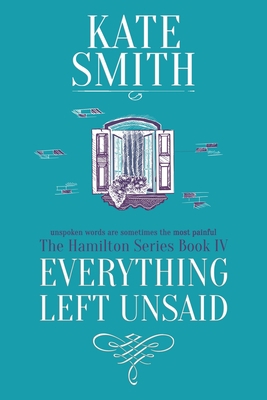 Everything Left Unsaid 0995348774 Book Cover