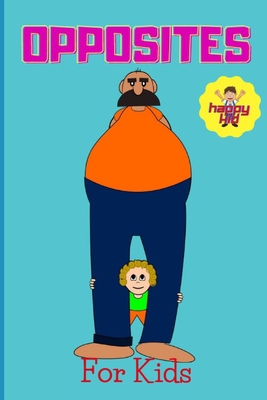 Opposites: Happy Kid B08K41YCVS Book Cover