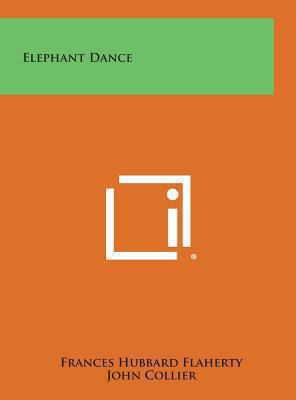 Elephant Dance 1258857111 Book Cover