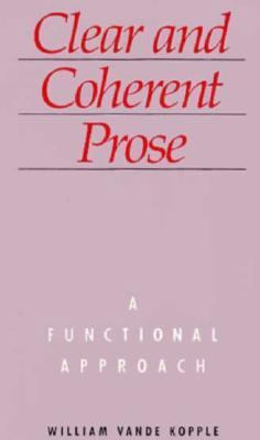 Clear and Coherent Prose: A Functional Approach B00340K2VU Book Cover