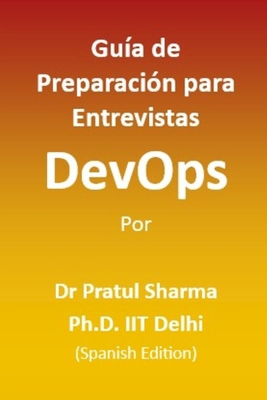 Guía de Preparación para Entrevistas DevOps: Sp... [Spanish] B0FK37LYTH Book Cover