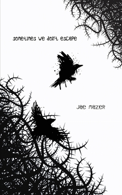 Sometimes We Don't Escape 1088078532 Book Cover