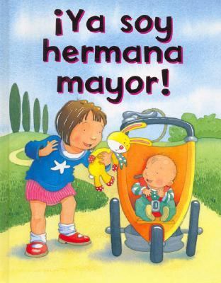 YA Soy Hermana Mayor! [Spanish] 1405464925 Book Cover