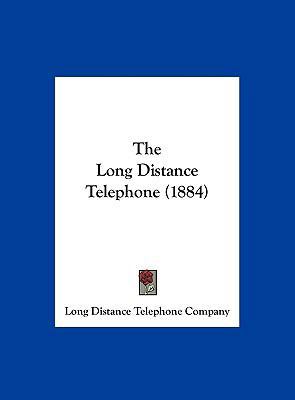 The Long Distance Telephone (1884) 1162233176 Book Cover