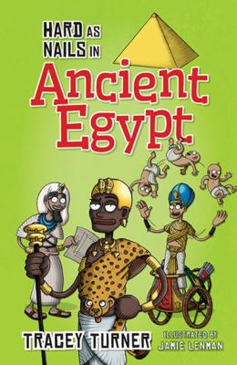 Hard as Nails in Ancient Egypt 0778715140 Book Cover