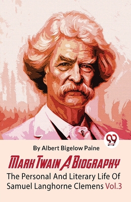 Mark Twain A Biography The Personal And Literar... 9358711981 Book Cover