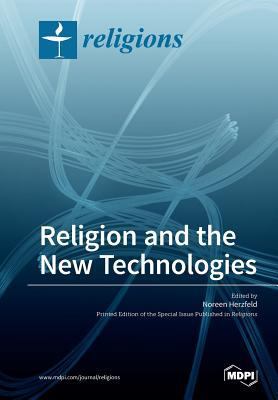 Religion and the New Technologies 3038425303 Book Cover