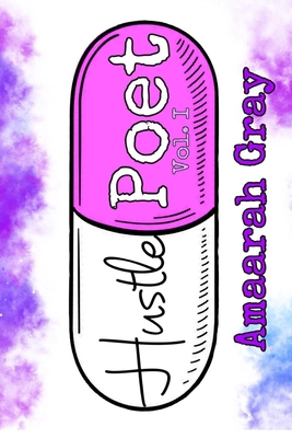 Hustle Poet: The Beginning: Vol I 1006367977 Book Cover