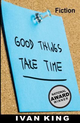 Fiction: Good Things Take Time [Fiction Books] 1515113590 Book Cover