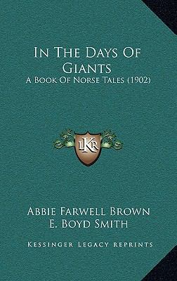In The Days Of Giants: A Book Of Norse Tales (1... 1165484676 Book Cover