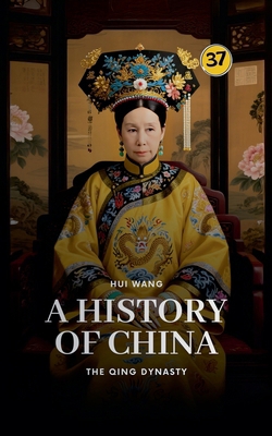 The Qing Dynasty: A History of China 9190115546 Book Cover