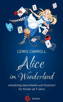 Alice Im Wunderland. Vollst [German] 1506148859 Book Cover