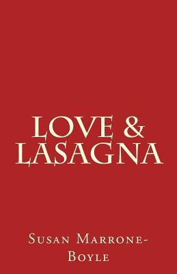 Love & Lasagna: collected stories 1544089554 Book Cover