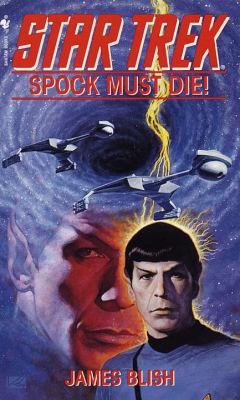 Spock Must Die!: A Star Trek Novel 0553246348 Book Cover