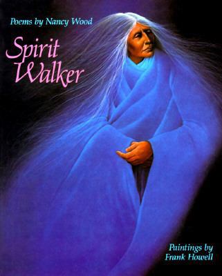 Spirit Walker: Poems by Nancy Wood 0385309279 Book Cover