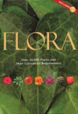 Flora : Over 20,000 Plants and Their Cultivatio... 155297779X Book Cover