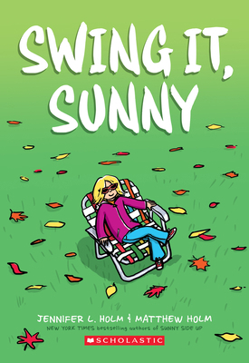 Swing It, Sunny: A Graphic Novel (Sunny #2): Vo... 0545741726 Book Cover