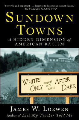 Sundown Towns: A Hidden Dimension of American R... 0743294483 Book Cover