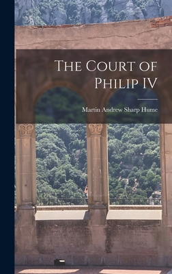 The Court of Philip IV 1015842119 Book Cover
