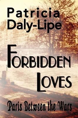 Forbidden Loves, Paris Between The Wars 0980062934 Book Cover