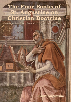 The Four Books of St. Augustine on Christian Do... 1644398702 Book Cover