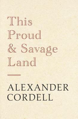 This Proud and Savage Land 1473603579 Book Cover