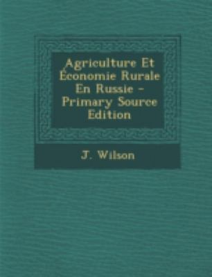 Agriculture Et Economie Rurale En Russie - Prim... [French] 1293456985 Book Cover