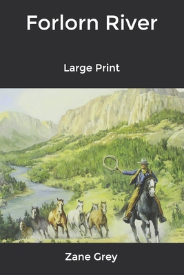 Forlorn River: Large Print B083XZHRQ8 Book Cover