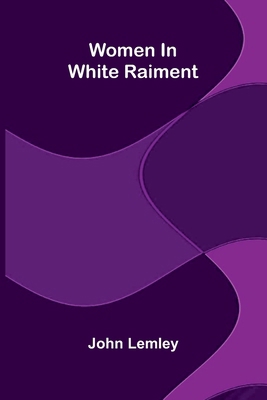Women in white raiment 9374595389 Book Cover