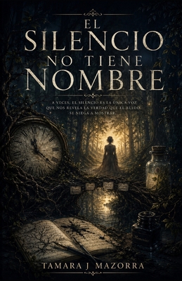 El Silencio No Tiene Nombre [Spanish] B0HCSZ4DVN Book Cover