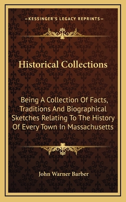 Historical Collections: Being a Collection of F... 1163661716 Book Cover