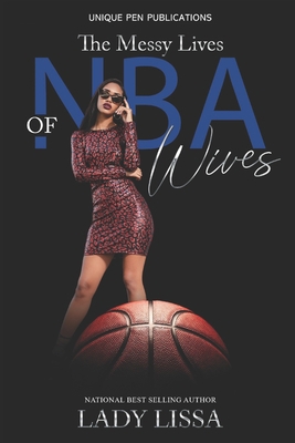 The Messy Lives of NBA Wives B09QNZWTS2 Book Cover