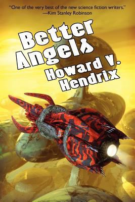 Better Angels: A Science Fiction Novel 1434444961 Book Cover