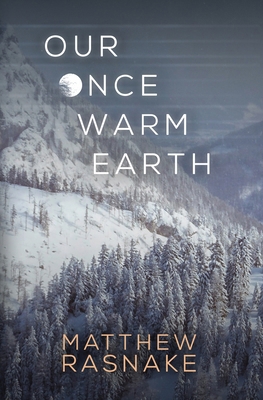 Our Once Warm Earth 1736085638 Book Cover