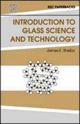 Introduction to Glass Science and Technology (R... 0854045333 Book Cover