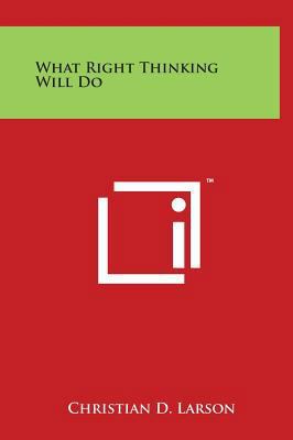 What Right Thinking Will Do 1497898706 Book Cover