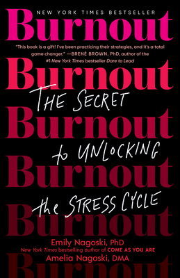 Burnout: The Secret to Unlocking the Stress Cycle 1984818325 Book Cover